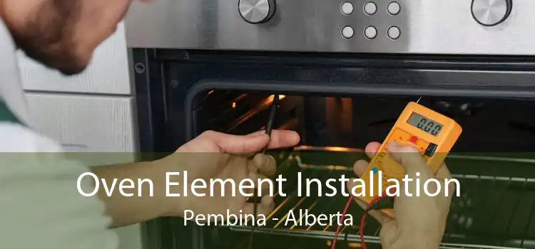Oven Element Installation Pembina - Alberta