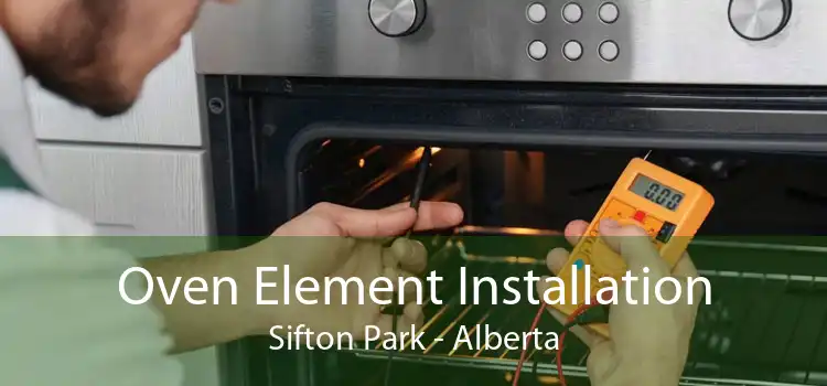 Oven Element Installation Sifton Park - Alberta