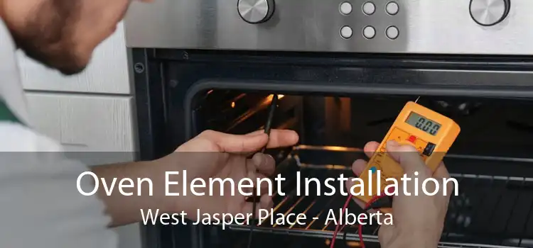 Oven Element Installation West Jasper Place - Alberta