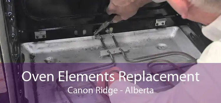 Oven Elements Replacement Canon Ridge - Alberta