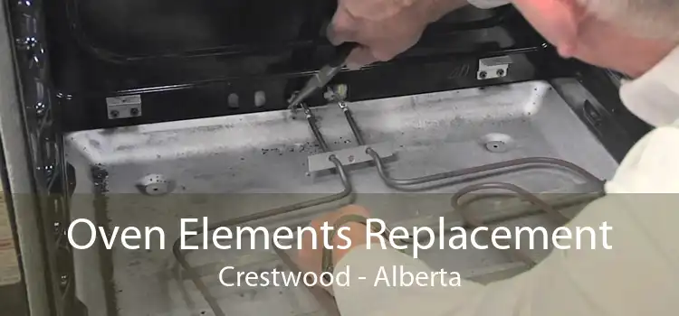 Oven Elements Replacement Crestwood - Alberta
