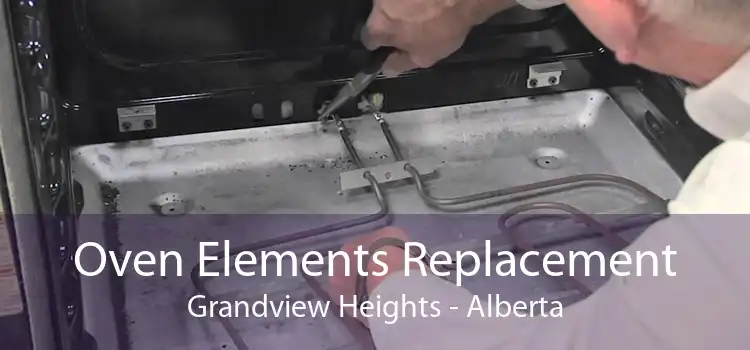 Oven Elements Replacement Grandview Heights - Alberta