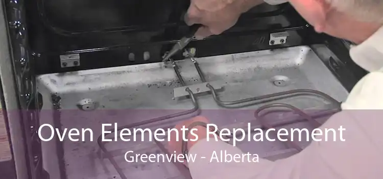 Oven Elements Replacement Greenview - Alberta