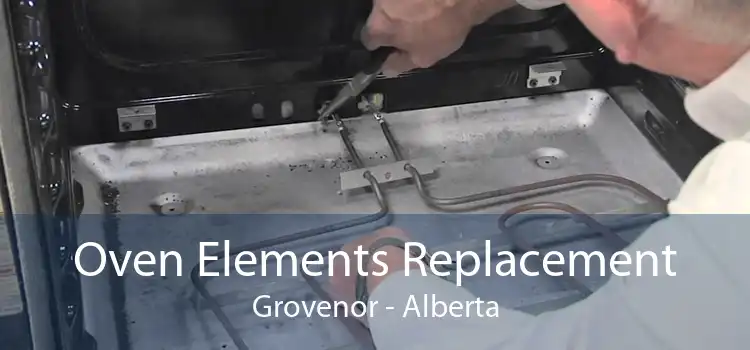 Oven Elements Replacement Grovenor - Alberta