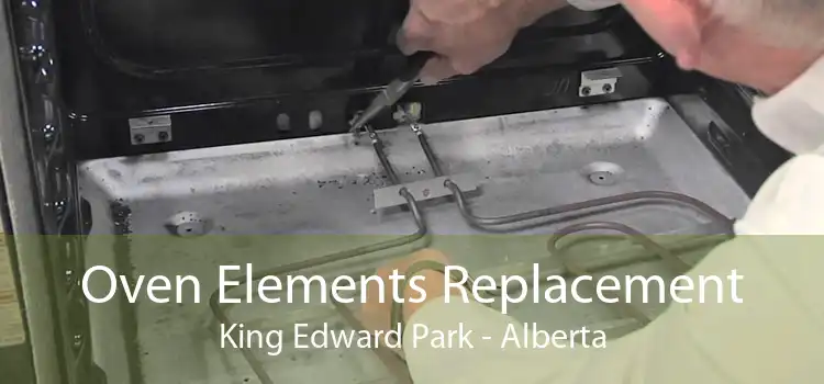 Oven Elements Replacement King Edward Park - Alberta