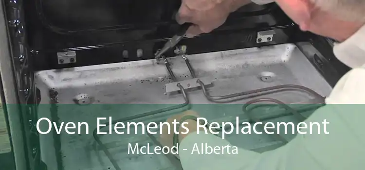 Oven Elements Replacement McLeod - Alberta