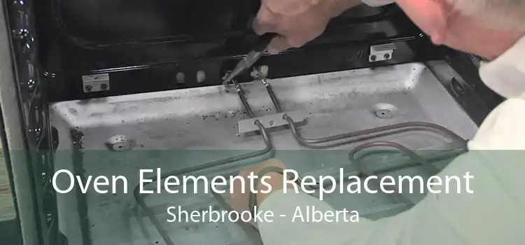 Oven Elements Replacement Sherbrooke - Alberta