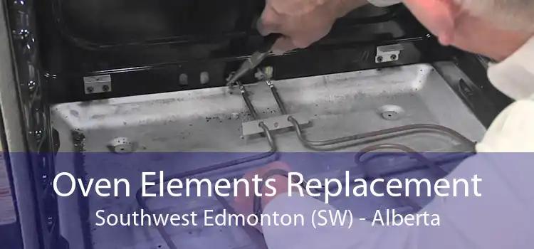 Oven Elements Replacement Southwest Edmonton (SW) - Alberta
