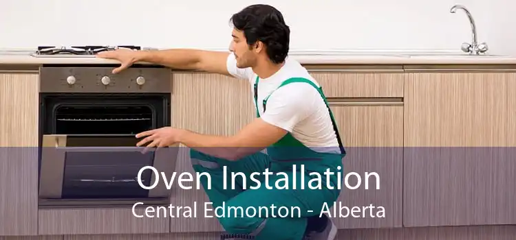 Oven Installation Central Edmonton - Alberta