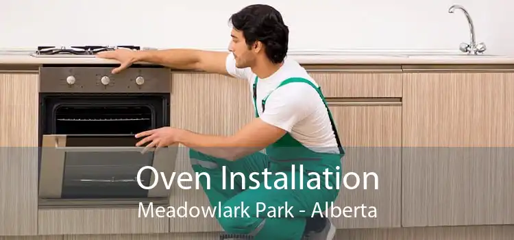 Oven Installation Meadowlark Park - Alberta