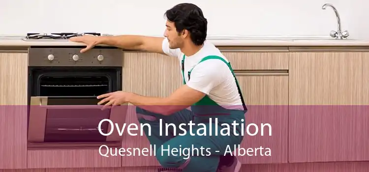 Oven Installation Quesnell Heights - Alberta