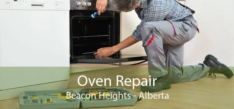 Oven Repair Beacon Heights - Alberta