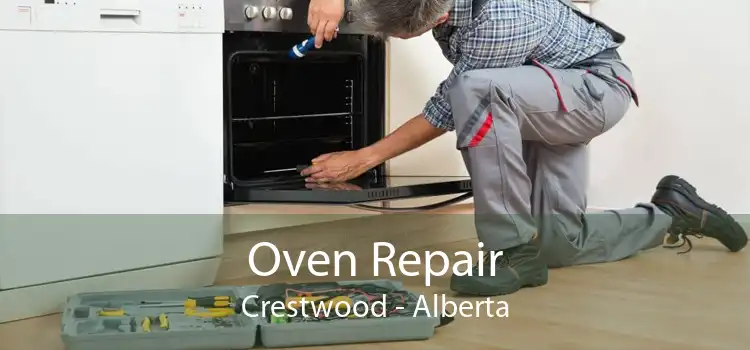 Oven Repair Crestwood - Alberta