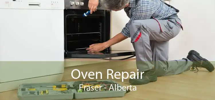 Oven Repair Fraser - Alberta