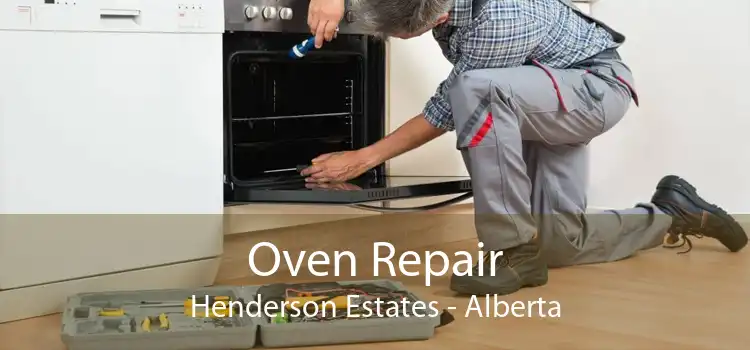 Oven Repair Henderson Estates - Alberta