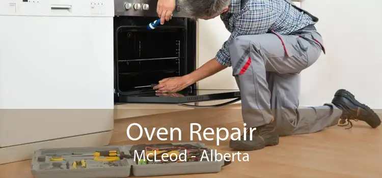 Oven Repair McLeod - Alberta