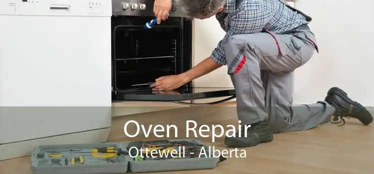 Oven Repair Ottewell - Alberta