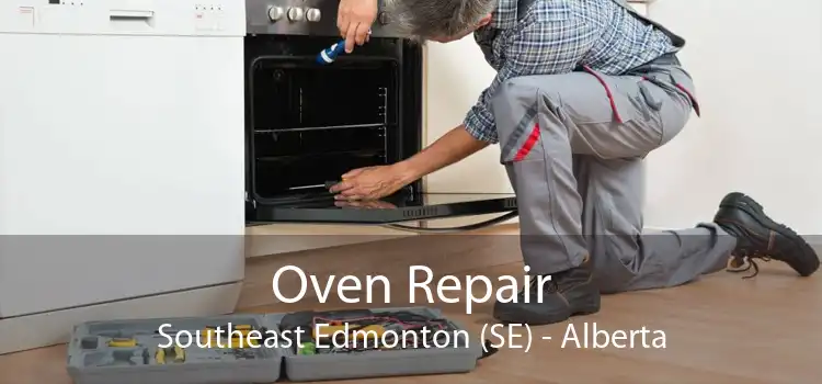 Oven Repair Southeast Edmonton (SE) - Alberta