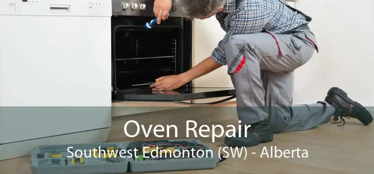 Oven Repair Southwest Edmonton (SW) - Alberta