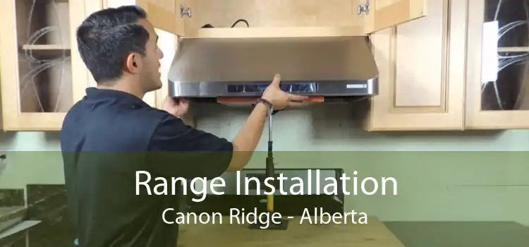 Range Installation Canon Ridge - Alberta