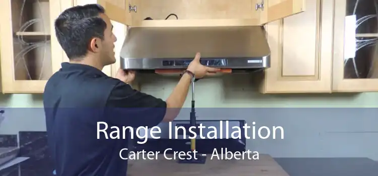 Range Installation Carter Crest - Alberta