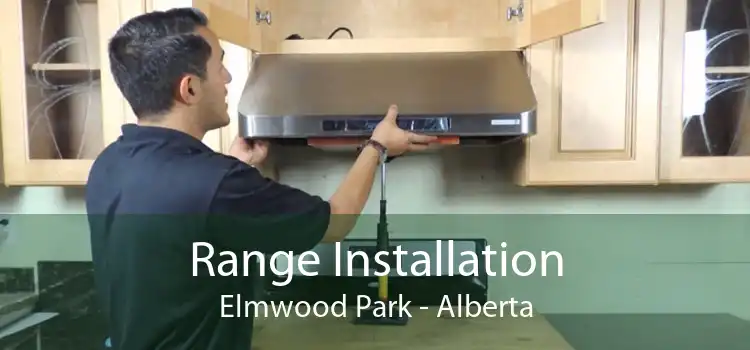 Range Installation Elmwood Park - Alberta
