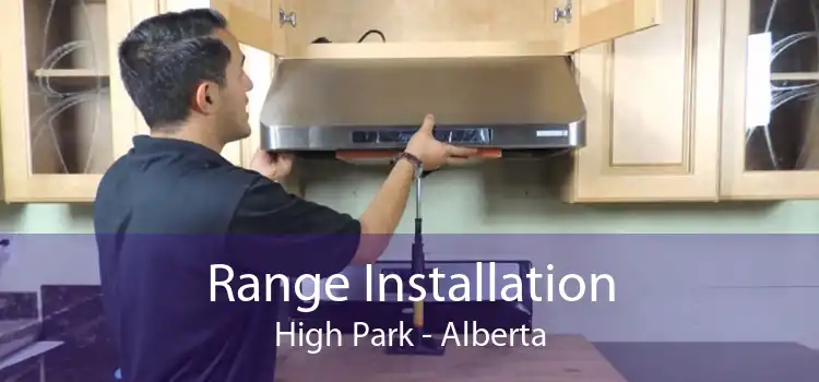 Range Installation High Park - Alberta