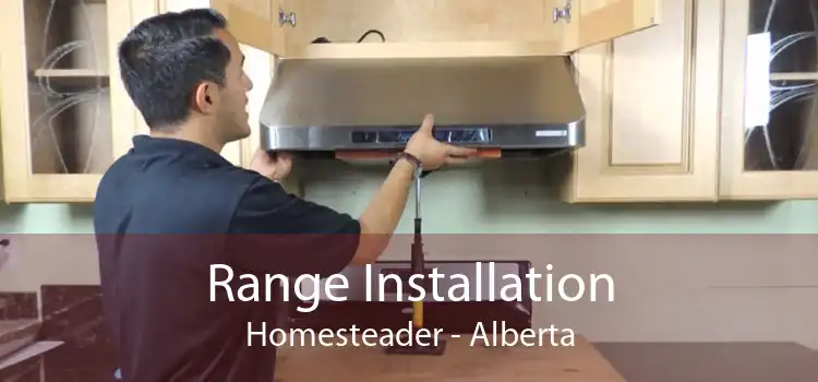 Range Installation Homesteader - Alberta