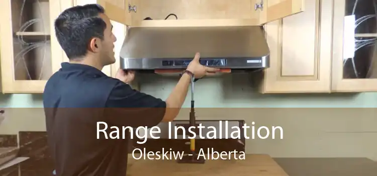 Range Installation Oleskiw - Alberta