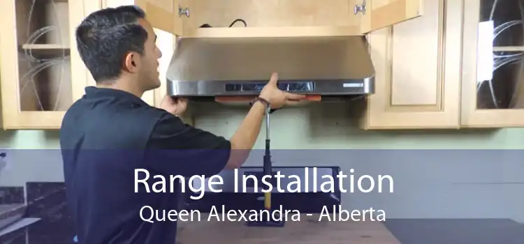 Range Installation Queen Alexandra - Alberta