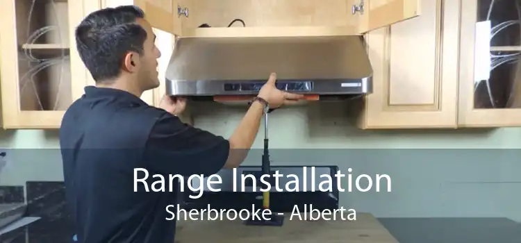 Range Installation Sherbrooke - Alberta