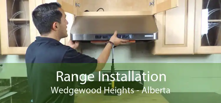 Range Installation Wedgewood Heights - Alberta