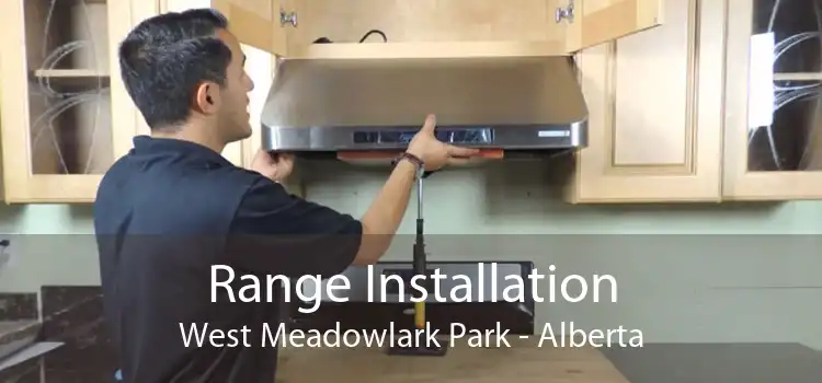 Range Installation West Meadowlark Park - Alberta