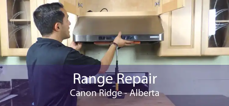 Range Repair Canon Ridge - Alberta