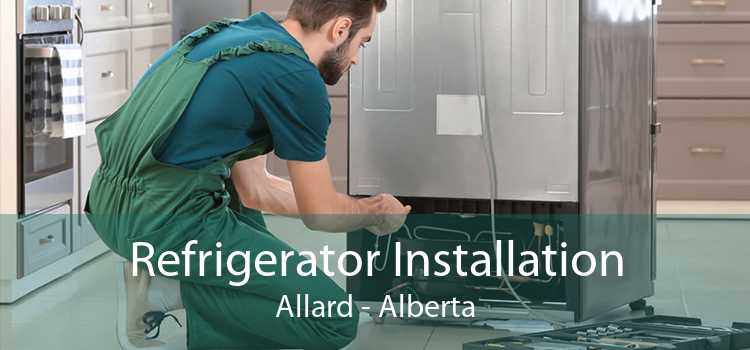Refrigerator Installation Allard - Alberta