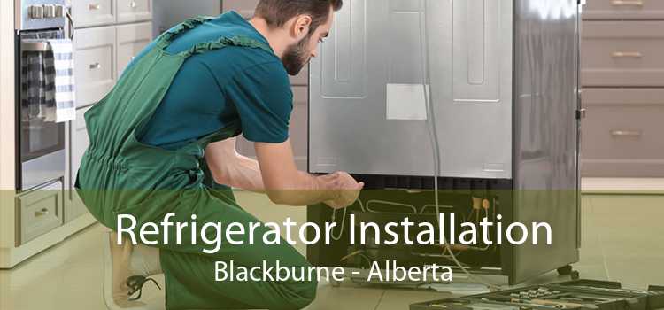 Refrigerator Installation Blackburne - Alberta