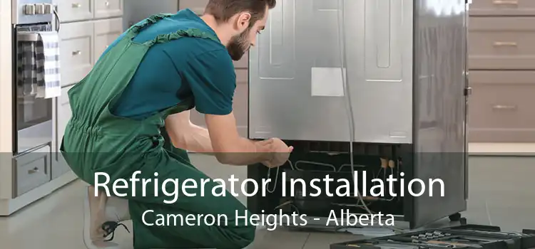 Refrigerator Installation Cameron Heights - Alberta