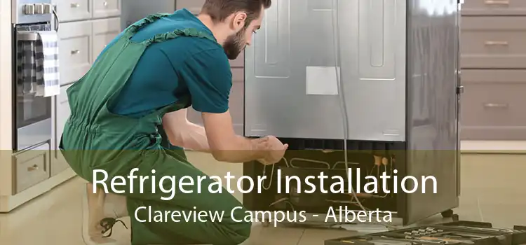 Refrigerator Installation Clareview Campus - Alberta