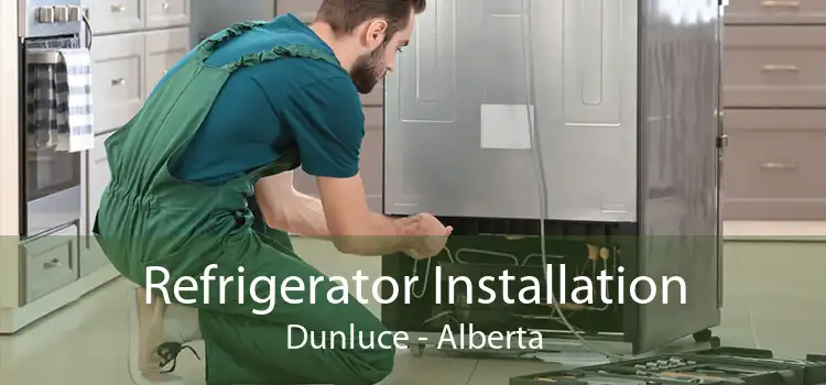 Refrigerator Installation Dunluce - Alberta