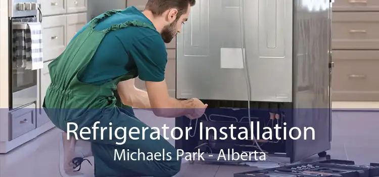 Refrigerator Installation Michaels Park - Alberta
