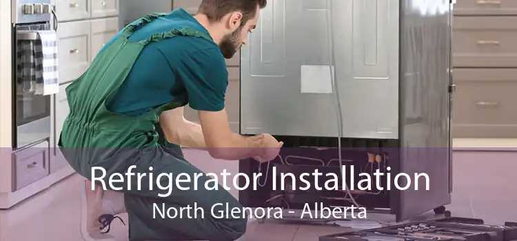 Refrigerator Installation North Glenora - Alberta