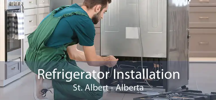 Refrigerator Installation St. Albert - Alberta