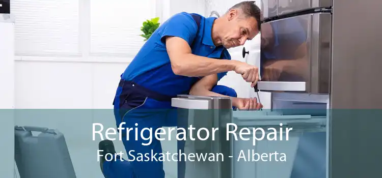 Refrigerator Repair Fort Saskatchewan - Alberta