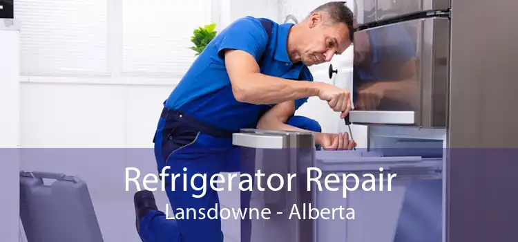 Refrigerator Repair Lansdowne - Alberta