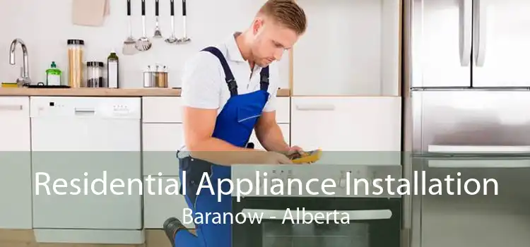 Residential Appliance Installation Baranow - Alberta