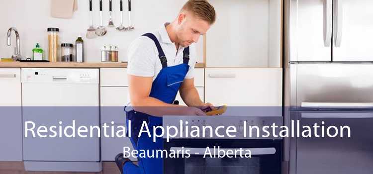 Residential Appliance Installation Beaumaris - Alberta