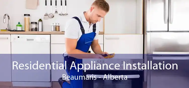 Residential Appliance Installation Beaumaris - Alberta