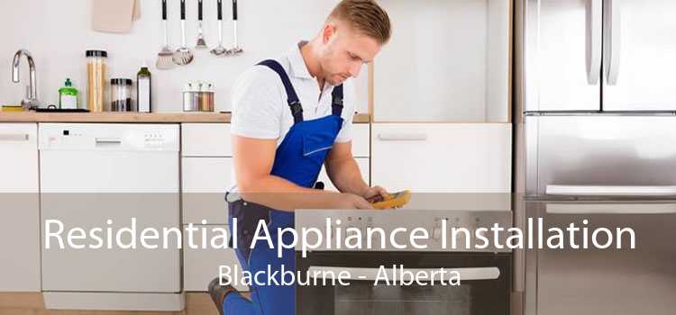 Residential Appliance Installation Blackburne - Alberta