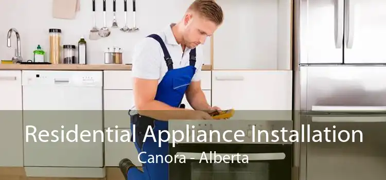Residential Appliance Installation Canora - Alberta