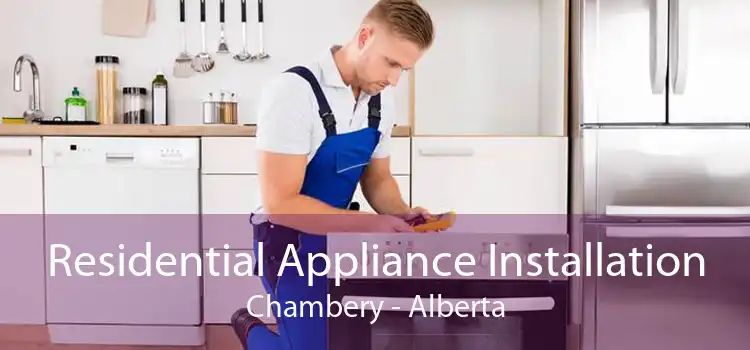 Residential Appliance Installation Chambery - Alberta